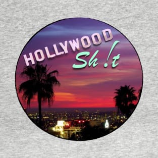 Shit Always Goes Down In Hollywood T-Shirt